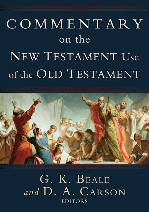 Commentary on the New Testament Use of the Old Testament PDF