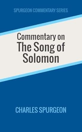Commentary on the Song of Solomon Spurgeon Commentary Series Reader