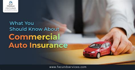 Commercial Auto Insurance Policy: Everything You Need to Know