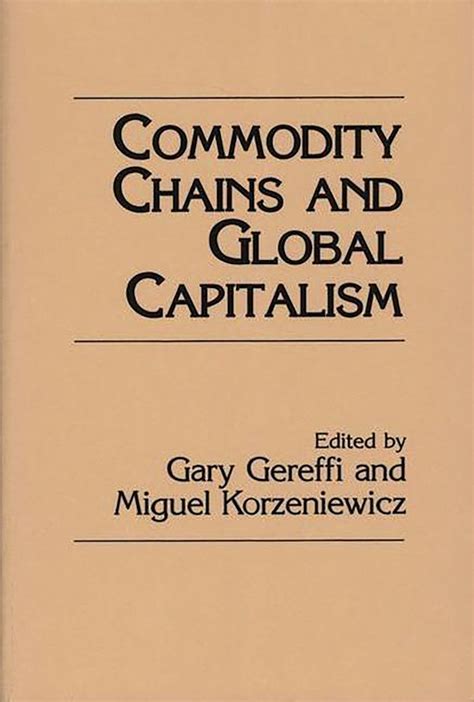 Commodity Chains and Global Capitalism Reader