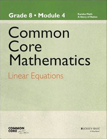 Common Core Mathematics, A Story of Ratios, Grade 8, Module 4 Linear Equations Kindle Editon