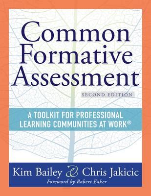 Common Formative Assessment A Toolkit for Professional Learning Communities at Work Reader