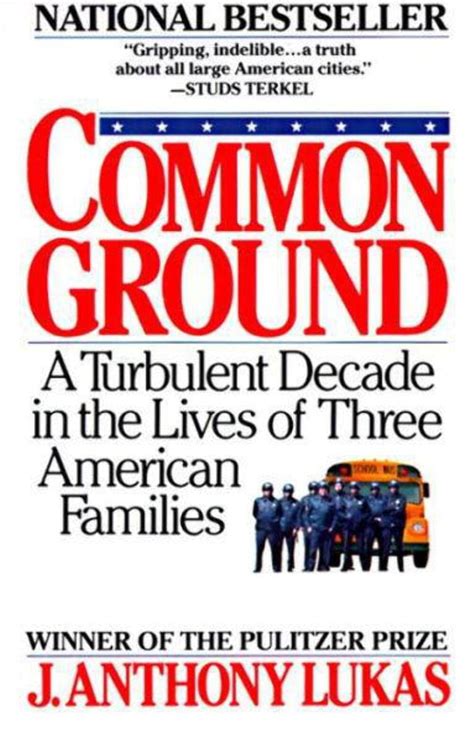 Common Ground A Turbulent Decade in the Lives of Three American Families Kindle Editon