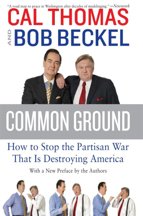 Common Ground How to Stop the Partisan War That Is Destroying America Doc