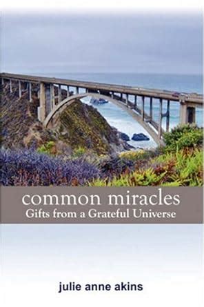 Common Miracles Gifts from a Grateful Universe Doc