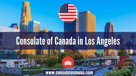 Common Mistakes to Avoid When Visiting the Canadian Consulate in Los Angeles