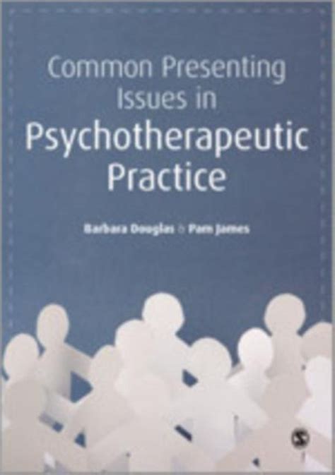 Common Presenting Issues in Psychotherapeutic Practice Reader