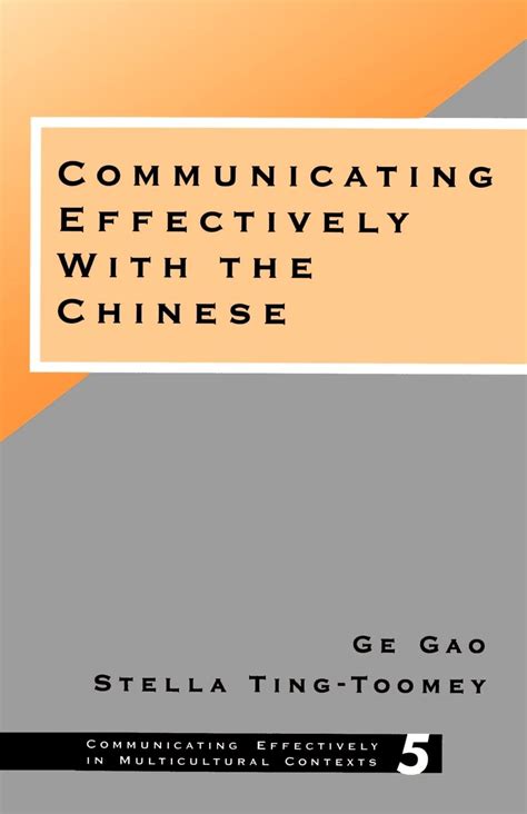 Communicating Effectively with the Chinese Communicating Effectively in Multicultural Contexts Doc