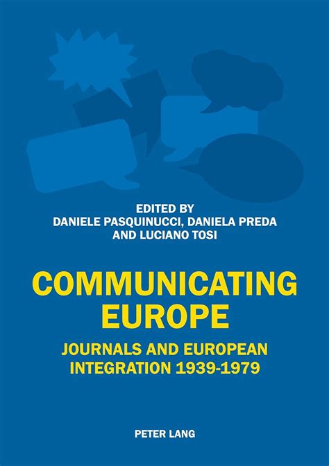 Communicating Europe Journals And European Integration Reader