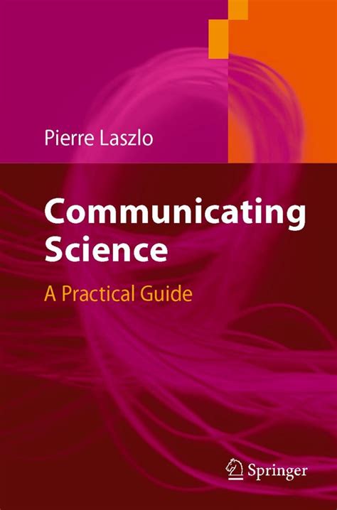 Communicating Science A Practical Guide 1st Edition Doc