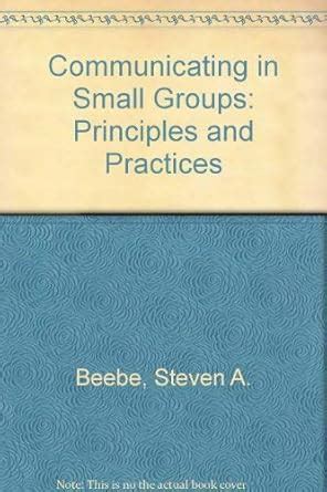 Communicating in Small Groups - Principles And Practices Reader