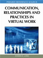 Communication, Relationships and Practices in Virtual Work Reader