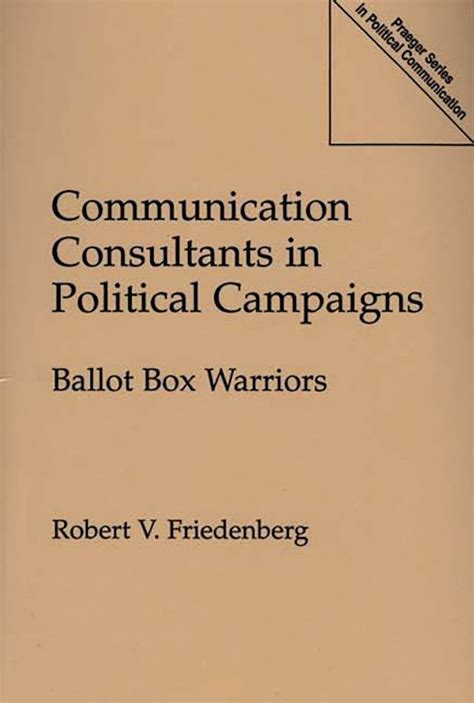 Communication Consultants in Political Campaigns Ballot Box Warrior Reader