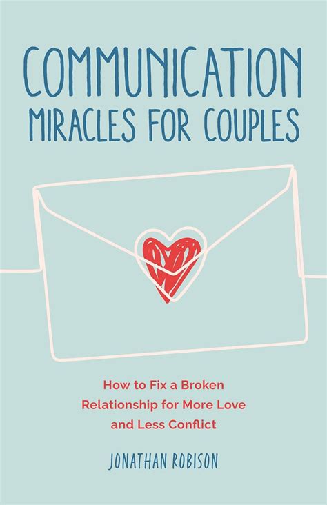 Communication Miracles for Couples Easy and Effective Tools to Create More Love and Less Conflict Epub