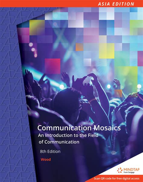 Communication Mosaics: An Introduction to the Field of Communication Ebook Kindle Editon