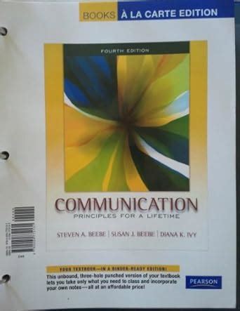 Communication Principles for a Lifetime Books a la Carte Edition 4th Edition Reader