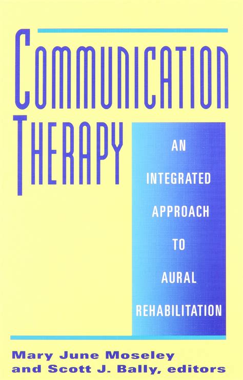 Communication Therapy: An Integrated Approach to Aural Rehabilitation Epub