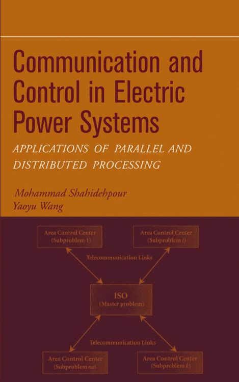 Communication and Control in Electric Power Systems Applications of Parallel and Distributed Process Kindle Editon
