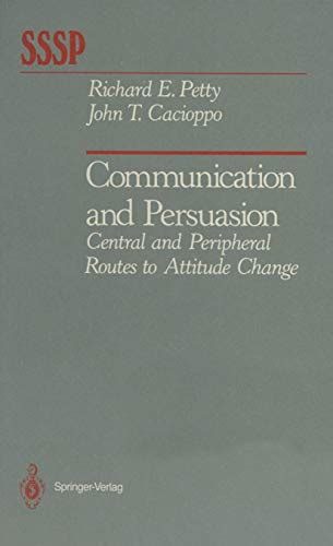 Communication and Persuasion Central and Peripheral Routes to Attitude Change Springer Series in Social Psychology Reader