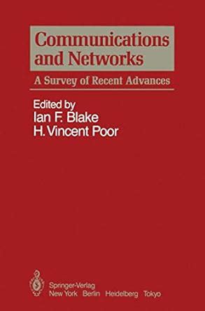 Communications and Networks A Survey of Recent Advances Reader