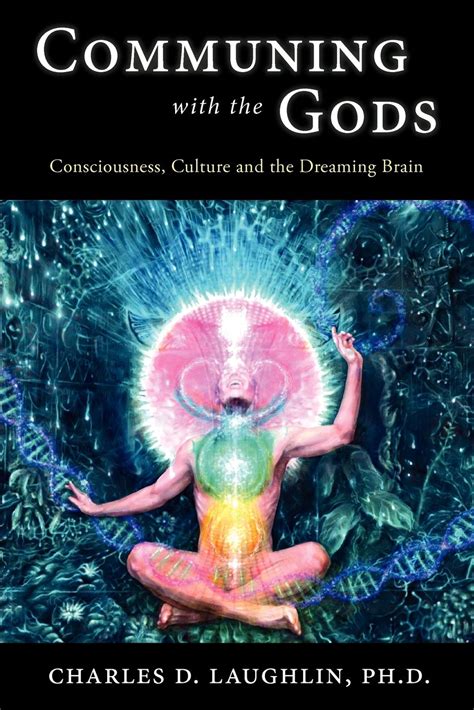 Communing with the Gods: Consciousness, Culture and the Dreaming Brain Ebook Epub