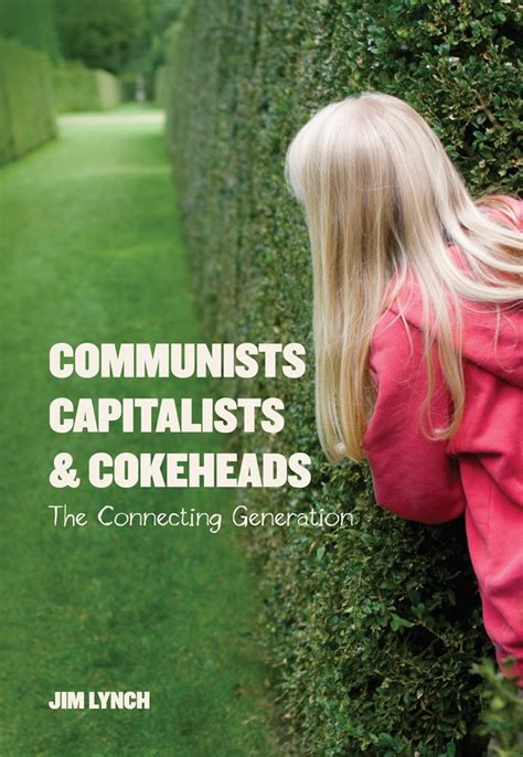 Communists Capitalists and Cokeheads The Connecting Generation The Generations Series Volume 2 Kindle Editon