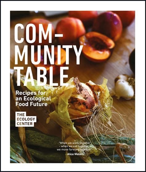 Community Table Recipes for an Ecological Food Future Reader