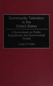 Community Television in the United States A Sourcebook on Public Kindle Editon