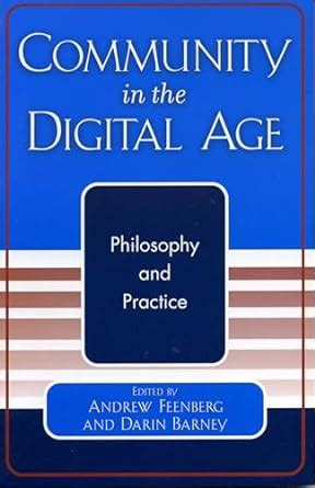 Community in the Digital Age Philosophy and Practice Kindle Editon