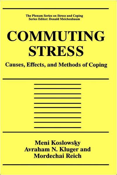 Commuting Stress Causes, Effects and Methods of Coping 1st Edition Doc