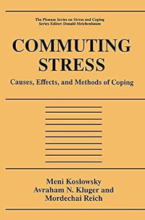 Commuting Stress Causes, Effects and Methods of Coping 1st Edition Doc