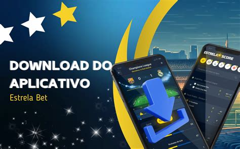 Como Baixar e Instalar o Aplicativo Estrela Bet Mobile