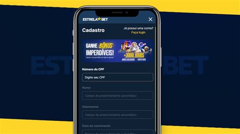 Como Fazer o Estrela Bet Cadastro: Um Guia Passo a Passo Para Novos Jogadores