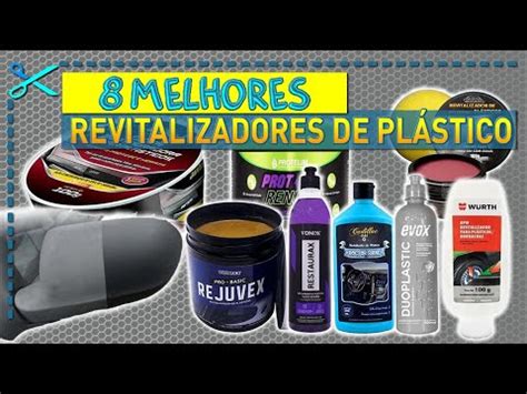 Como Funcionam os Revitalizadores de Plástico: