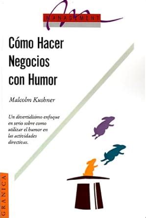 Como Hacer Negocios Con Humor Spanish Edition Kindle Editon