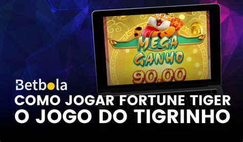 Como Jogar Jogo Tigrinho Bet