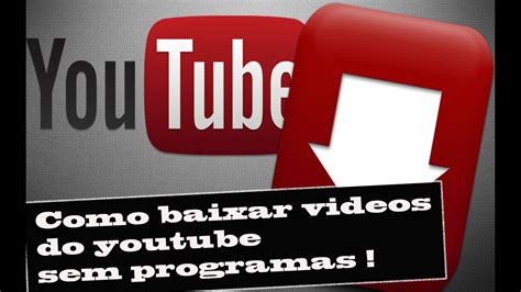 Como baixar vídeos do YouTube: um guia passo a passo