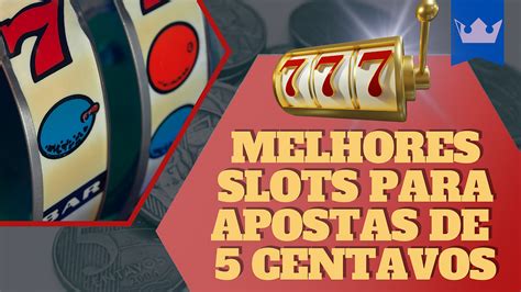 Como escolher os melhores slots de 5 centavos