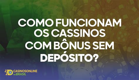 Como funcionam os bônus sem depósito?