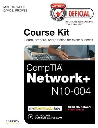 CompTIA Official Academic Course Kit CompTIA Network N10-004 without Voucher Comptia Official Course Kit Kindle Editon
