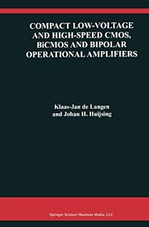 Compact Low-Voltage and High-Speed CMOS, BiCMOS and Bipolar Operational Amplifiers 1st Edition Reader