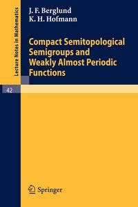 Compact Semitopological Semigroups and Weakly Almost Periodic Functions Reader