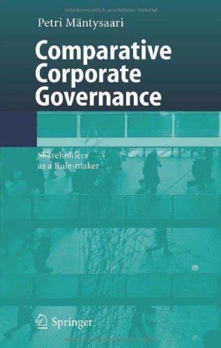Comparative Corporate Governance Shareholders as a Rule-maker 1st Edition Kindle Editon