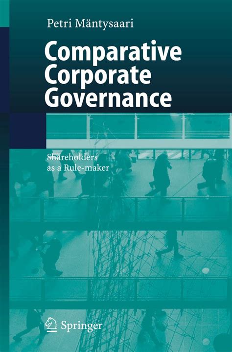 Comparative Corporate Governance Shareholders as a Rule-maker 1st Edition Kindle Editon