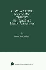 Comparative Economic Theory Occidental and Islamic Perspectives 1 Ed. 99 Doc