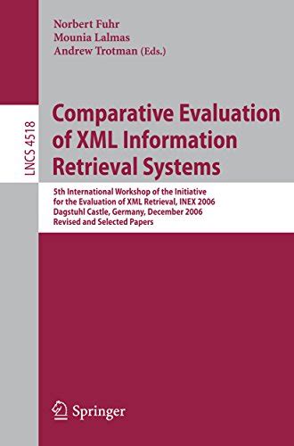 Comparative Evaluation of XML Information Retrieval Systems 5th International Workshop of the Initia Kindle Editon
