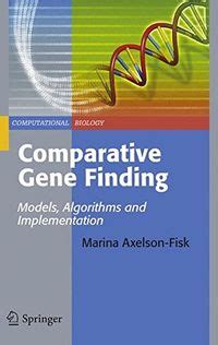 Comparative Gene Finding Models, Algorithms and Implementation 1st Edition Reader