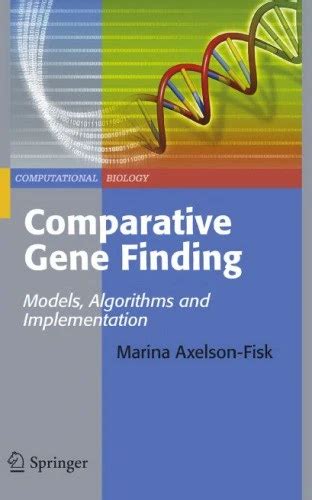 Comparative Gene Finding Models, Algorithms and Implementation 1st Edition Reader