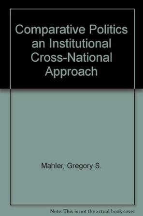 Comparative Politics An Institutional and Cross-National Approach Kindle Editon