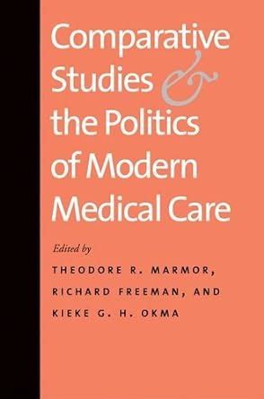 Comparative Studies and the Politics of Modern Medical Care Doc